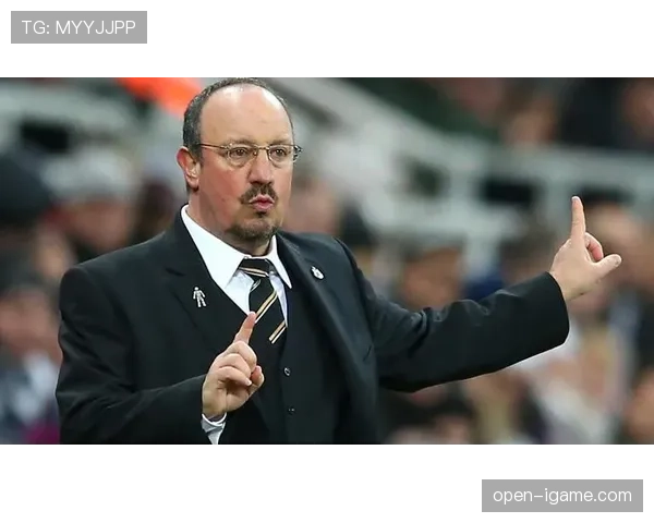 贝尼特斯重返英超执掌太妃糖，挑战与希望并存