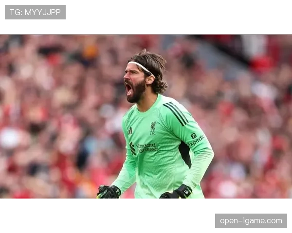 阿利松妙传助攻引爆热议，门将新风范彰显状态强势回暖